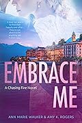 Embrace Me