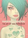 Wandering Luminations by Tara  McPherson