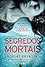 Segredos Mortais (Portuguese Edition)