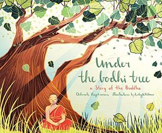Under the Bodhi Tree: A Story of the Buddha (Paperback)