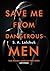 Save Me from Dangerous Men (Nikki Griffin, #1)
