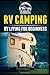 RV Camping: RV Living for Beginners