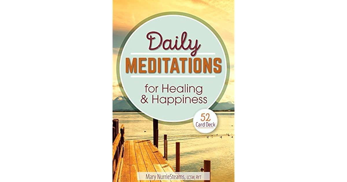 Daily Meditations for Healing and Happiness: 52 Card Deck by Mary ...
