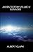 Ancient Destiny Volume IV - Survivors by Albert Lynn Clark