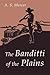 The Banditti of the Plains: Or The Cattlemen's Invasion of Wyoming in 1892
