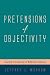 Pretensions of Objectivity: Toward a Criticism of Biblical Criticism
