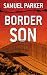 Border Son (Thorndike Press Large Print Christian Mystery)