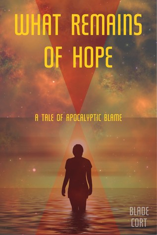 What Remains of Hope: Pathways to the Apocalypse (Shattering Spacetime Book 2)