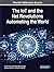 The Iot and the Net Revolutions Automating the World