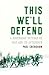 This We'll Defend by Paul  Crenshaw