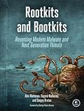 Rootkits and Bootkits: Reversing Modern Malware and Next Generation Threats