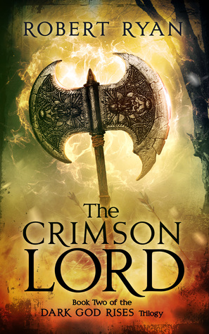 The Crimson Lord (The Dark God Rises #2)