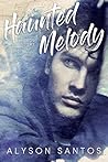 Haunted Melody: A...