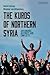 The Kurds of Northern Syria...