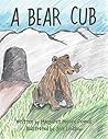 A Bear Cub A Bear Cub