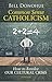 Common Sense Catholicism: How to Resolve Our Cultural Crisis