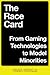 The Race Card: From Gaming Technologies to Model Minorities (Postmillennial Pop, 22)