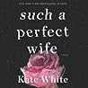 Such a Perfect Wife