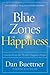 The Blue Zones of Happiness: Lessons From the World's Happiest People