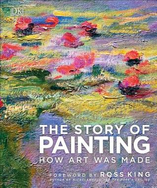 The Story of Painting: How art was made (Hardcover)