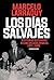 Los días salvajes: Historia...