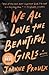 We All Love the Beautiful Girls by Joanne Proulx