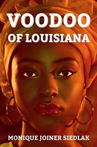 Voodoo of Louisiana (African Spirituality Beliefs and Practices Book 5)