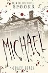 Michael: From the Case Files of S.P.O.O.K.S