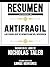 Resumen Extendido De Antifragil by Libros Mentores