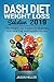 Dash Diet Weight Loss Solut...