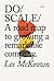 Do Scale: A road map to growing a remarkable company. (Do Books, 20)