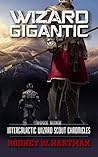 Wizard Gigantic by Rodney W. Hartman
