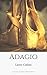 Adagio (The Ballet Diaries ...
