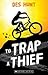 To Trap A Thief
