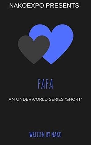 PAPA: The Underworld Series (Kindle Edition)