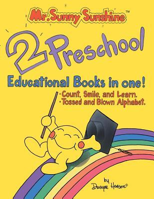 Mr. Sunny Sunshine Two Preschool Educational Books in One!: Count, Smile, and Learn. & Tossed and Blown Alphabet