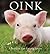 Oink: A Book of Fun for Pig...