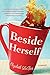 Beside Herself