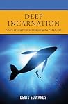 Deep Incarnation:...