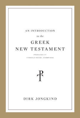 An Introduction to the Greek New Testament, Produced at Tyndale House, Cambridge (Paperback)