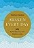 Awaken Every Day: 365 Buddhist Reflections to Invite Mindfulness and Joy