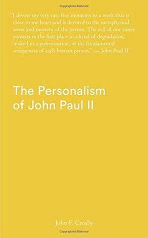 The Personalism of John Paul II (Paperback)