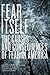 Fear Itself: The Causes and Consequences of Fear in America