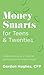 Money Smarts for Teens & Tw...