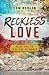 Reckless Love: Jesus' Call ...