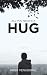 All You Need is a Hug by Kriss Venugopal