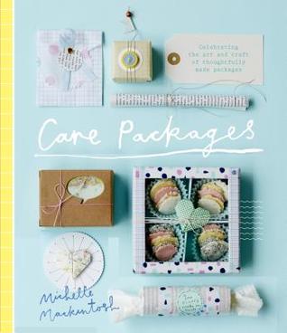 Care Packages: Celebrating the Art and Craft of Thoughtfully Made Packages