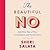 The Beautiful No by Sheri Salata The Beautiful No by Sheri Salata