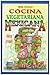 Cocina Vegetariana Mexicana (Naturalmente/ Naturally) (Spanish Edition)