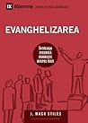 Evanghelizarea (Evangelism) (Romanian): How the Whole Church Speaks of Jesus (Building Healthy Churches (Romanian)) (Romanian Edition)
